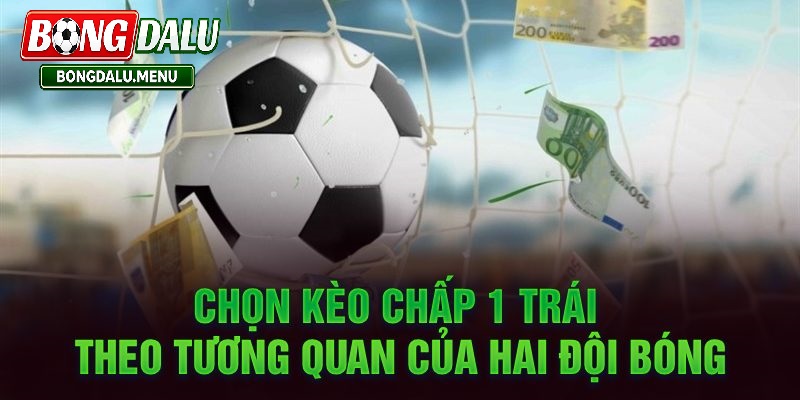Cách Nhận Biết Biến Động Kèo Chấp 1 Trái Hiệu Quả