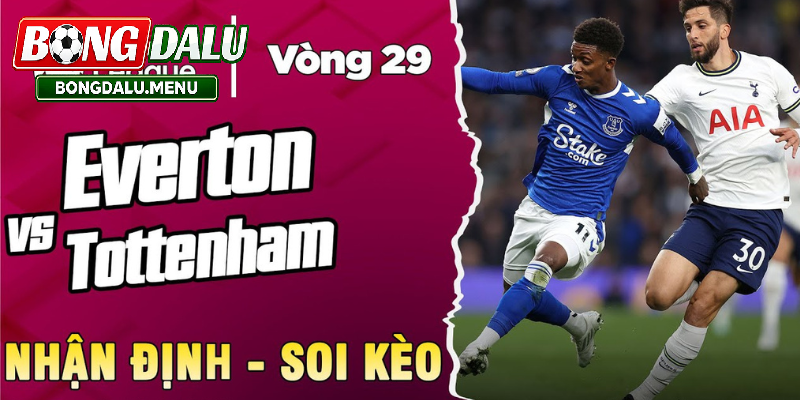 Tottenham vs Everton 22:00 24/05 – Soi kèo dự đoán kết quả